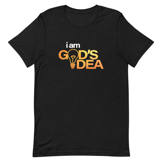 I am God's Idea Unisex t-shirt By Michelle Mcclain Walters